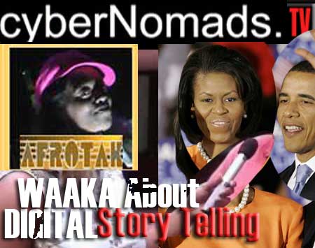 Waaka-About-Digital-Storytelling AFRIKA DEUTSCHLAND The 1s Black German Afro Deutsch Online TV - Channel is Back on You Tube cyberNomads TV AFROTAK